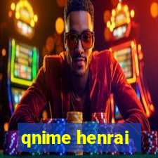 qnime henrai